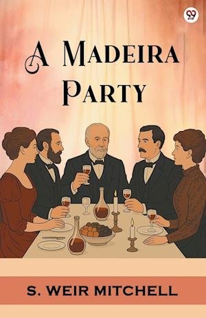 Cover for S Weir Mitchell · A Madeira Party (Edition1) (Paperback Book) (2025)