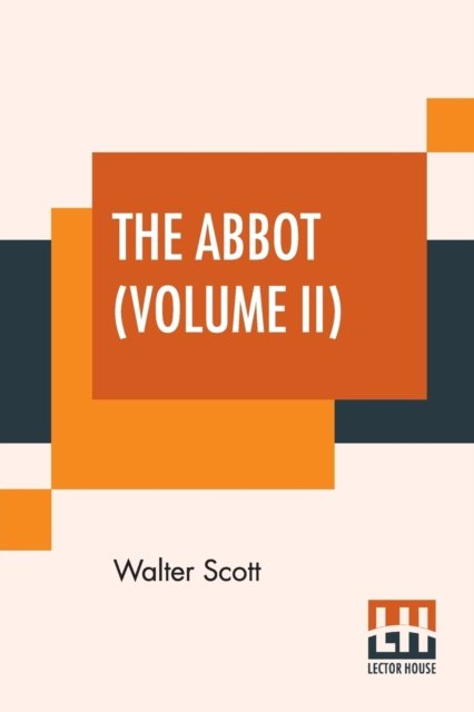 Cover for Walter Scott · The Abbot (Volume II) (Paperback Book) (2019)