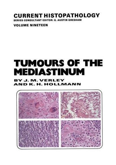 Cover for R. Verley · Tumours of the Mediastinum - Current Histopathology (Paperback Book) [Softcover reprint of the original 1st ed. 1992 edition] (2012)