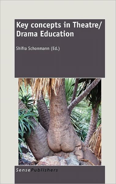 Cover for Shifra Schonmann · Key Concepts in Theatre / Drama Education (Hardcover Book) (2011)