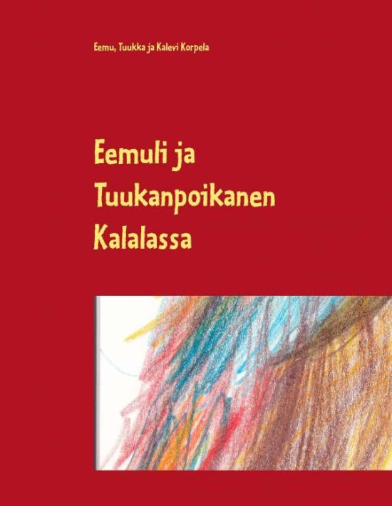 Cover for Korpela · Eemuli ja Tuukanpoikanen Kalala (Book)