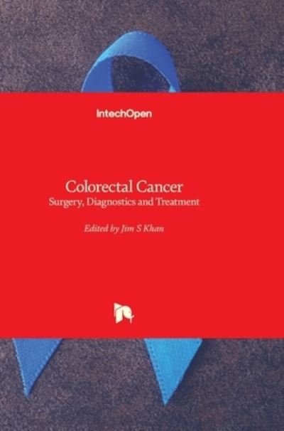 Cover for Jim Khan · Colorectal Cancer: Surgery, Diagnostics and Treatment (Hardcover Book) (2014)