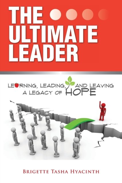Cover for Brigette Tasha Hyacinth · The Ultimate Leader (Paperback Book) (2016)