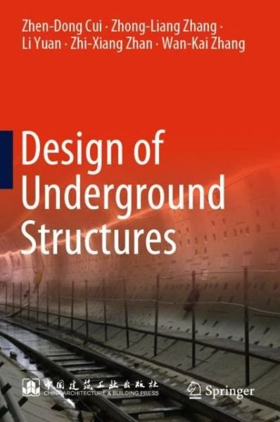 Cover for Zhen-Dong Cui · Design of Underground Structures (Book) [1st ed. 2020 edition] (2019)