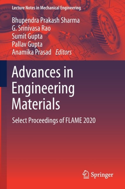 Cover for Advances in Engineering Materials: Select Proceedings of FLAME 2020 - Lecture Notes in Mechanical Engineering (Paperback Book) [2021 edition] (2022)