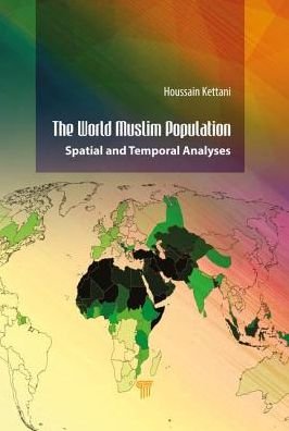 Cover for Houssain Kettani · The World Muslim Population: Spatial and Temporal Analyses (Hardcover Book) (2019)