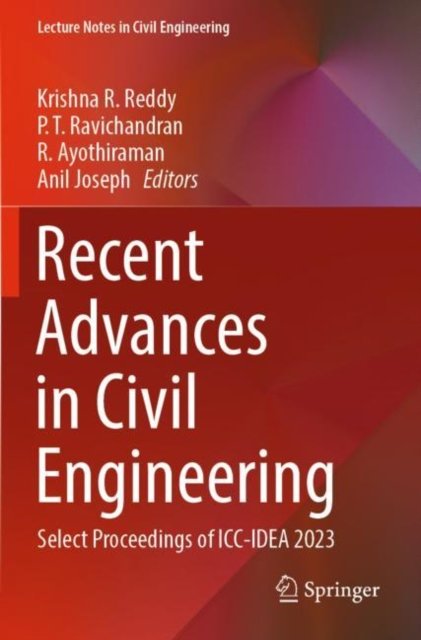 Cover for Recent Advances in Civil Engineering: Select Proceedings of ICC-IDEA 2023 - Lecture Notes in Civil Engineering (Paperback Book) (2025)