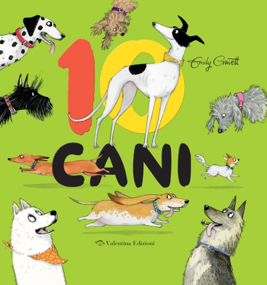 Cover for Emily Gravett · 10 Cani. Ediz. A Colori (Book)