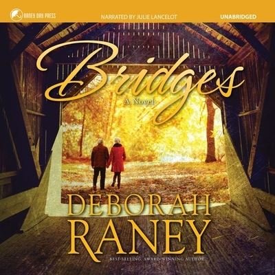 Bridges - Deborah Raney - 音乐 - Silverton Agency - 9798200735310 - 2021年5月25日