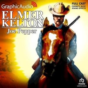Cover for Elmer Kelton · Joe Pepper [Dramatized Adaptation] (CD) (2020)