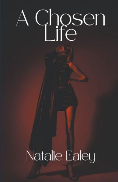 Cover for Natalie Ealey · A Chosen Life (Paperback Book) (2021)