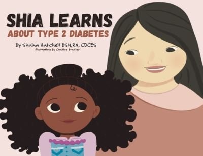 Cover for Shaina Hatchell · Shia Learns About Type 2 Diabetes (Paperback Book) [Large type / large print edition] (2022)