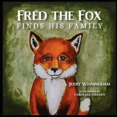 Cover for Jerry Winningham · Fred the Fox Finds His Family (Paperback Book) (2022)