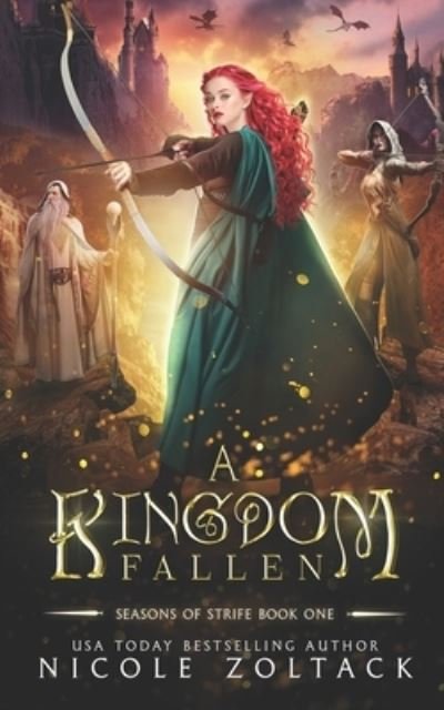 Cover for Nicole Zoltack · A Kingdom Fallen: A Historical Fantasy Romance Featuring Elves and Vikings - Seasons of Strife (Paperback Book) (2022)