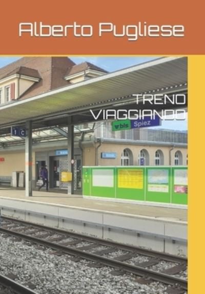 Cover for Alberto Pugliese · Treno Viaggiando (Paperback Book) (2022)