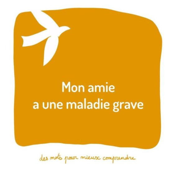 Cover for Sebastien Brochot · Mon amie a une maladie grave: Un livre pour aider les adultes a aider les enfants - Des Mots Pour Mieux Comprendre (Paperback Book) (2022)