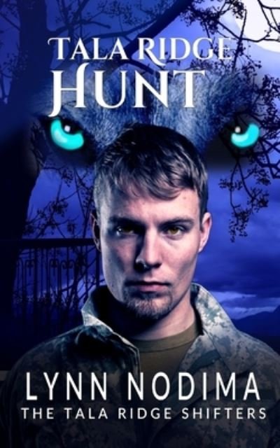 Cover for Lynn Nodima · Tala Ridge Hunt: A Paranormal Young Adult Shifter Novel - The Tala Ridge Shifters (Paperback Book) (2022)