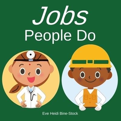 Cover for Eve Heidi Bine-Stock · Jobs People Do (Paperback Book) (2021)
