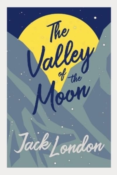 Cover for Jack London · The Valley of the Moon Annotated (Paperback Book) (2021)