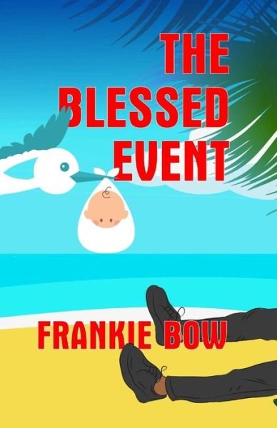 Cover for Frankie Bow · The Blessed Event - Professor Molly Mysteries - Large Print (Paperback Book) (2021)
