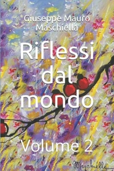 Cover for Giuseppe Mauro Maschiella · Riflessi dal mondo: Volume 2 - Riflessi Dal Mondo (Paperback Book) (2021)