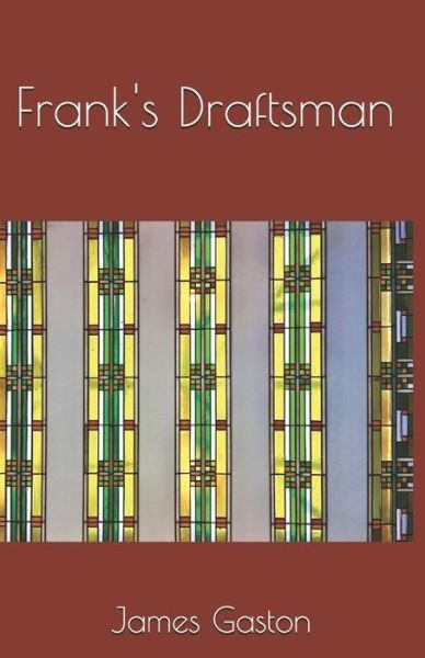 Cover for James M Gaston · Frank's Draftsman (Paperback Book) (2021)