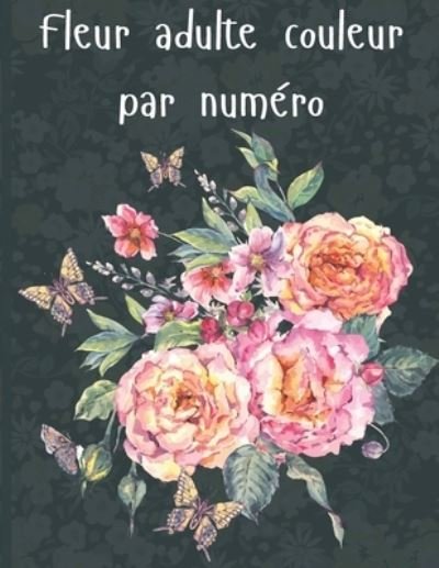 Cover for Mark Enrich · Fleur adulte couleur par numero (Paperback Book) (2021)