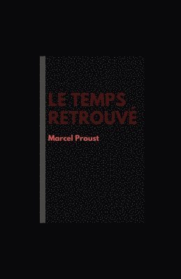 Cover for Marcel Proust · Le Temps retrouve illustree (Paperback Book) (2020)