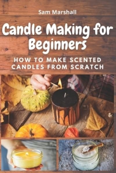 Cover for Sam Marshall · Candle Making for Beginners (Paperback Book) (2020)
