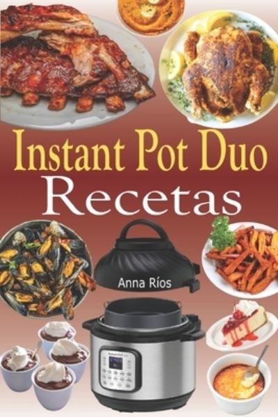 Cover for Anna Rios · Instant Pot Duo Recetas (Paperback Book) (2020)