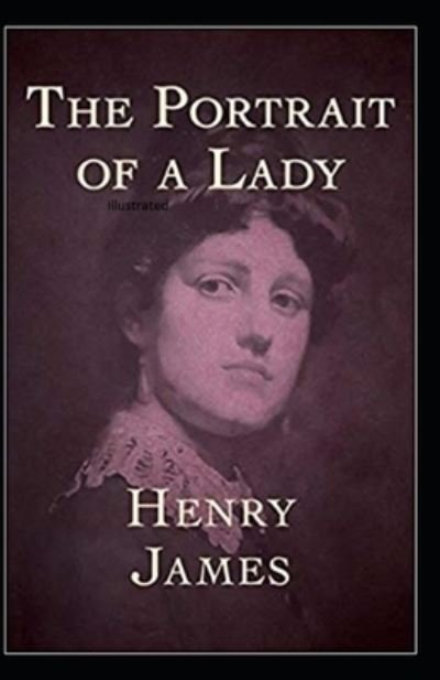 Cover for Henry James · The Portrait of a Lady Illustrated (Paperback Book) (2021)