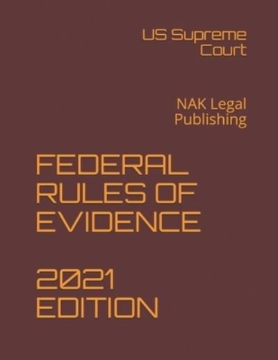 Cover for Us Supreme Court · Federal Rules of Evidence 2021 Edition (Paperback Book) (2021)