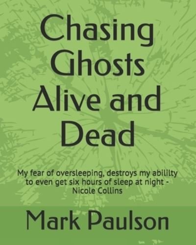 Cover for Mark Paulson · Chasing Ghosts Alive and Dead (Book) (2021)