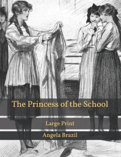 Cover for Angela Brazil · The Princess of the School (Paperback Book) (2021)