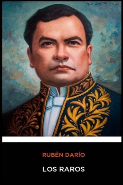 Cover for Ruben Dario · Ruben Dario - Los Raros (Paperback Book) (2020)