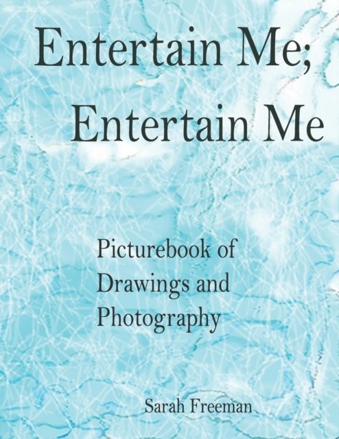 Cover for Sarah Freeman · Entertain me, Entertain me - Entertain (Paperback Book) (2020)
