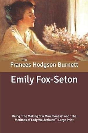Cover for Frances Hodgson Burnett · Emily Fox-Seton (Paperback Book) (2020)