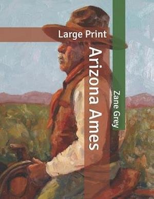 Cover for Zane Grey · Arizona Ames (Paperback Book) (2020)