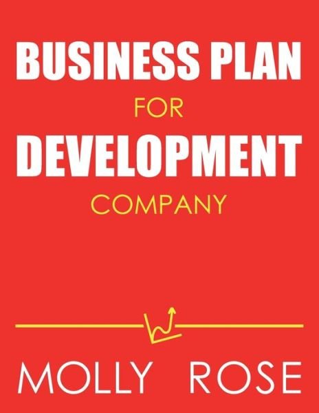 Cover for Molly Elodie Rose · Business Plan For Development Company (Paperback Book) (2020)