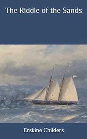 Cover for Erskine Childers · The Riddle of the Sands (Paperback Book) (2020)