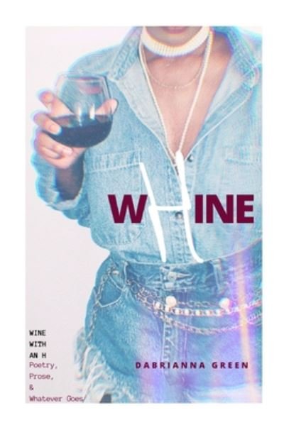 Cover for Dabrianna Green · Wine With an H (Paperback Book) (2020)