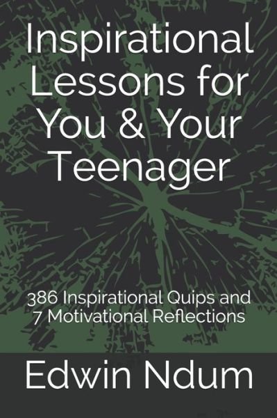 Cover for Edwin Ndum · Inspirational Lessons for You &amp; Your Teenager (Paperback Book) (2020)