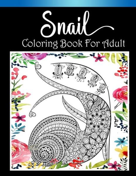 Cover for Activity Press · Snail Coloring Book for Adult (Paperback Book) (2020)