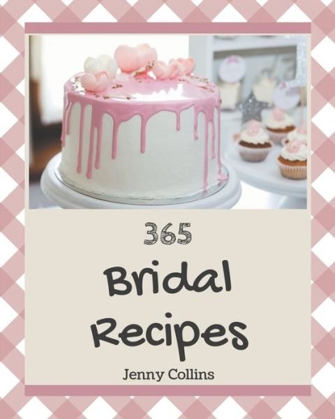Cover for Jenny Collins · 365 Bridal Recipes (Paperback Book) (2020)