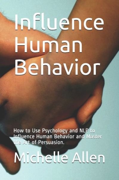 Cover for Michelle Allen · Influence Human Behavior (Paperback Book) (2020)