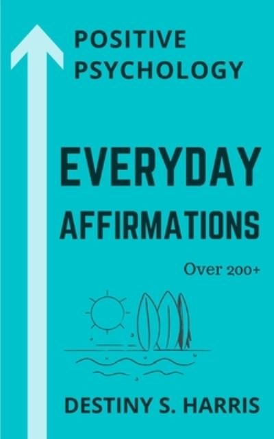 Cover for Destiny S Harris · Everyday Affirmations (Paperback Book) (2020)