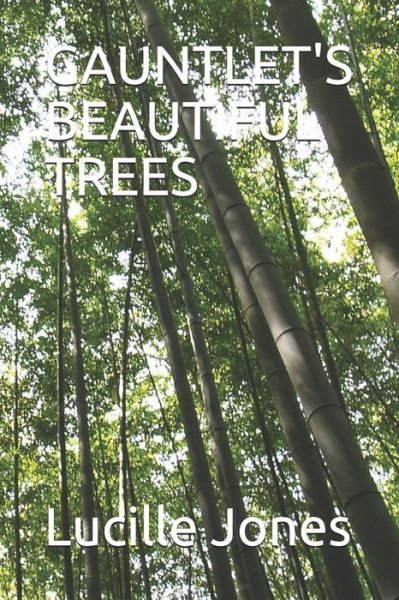 Cover for Lucille Jones · Gauntlet's Beautiful Trees (Paperback Book) (2020)
