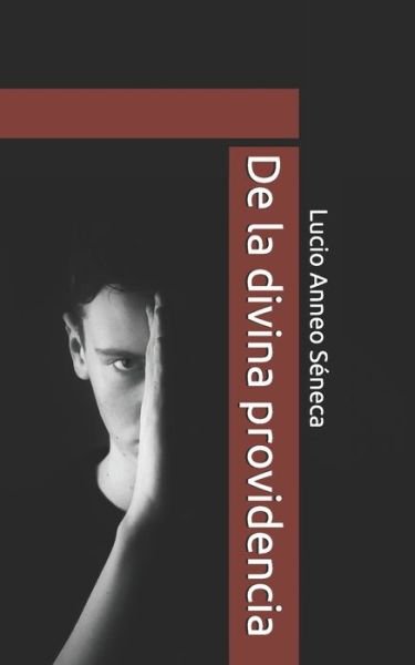 Cover for Lucio Anneo Séneca · De la divina providencia (Paperback Book) (2020)