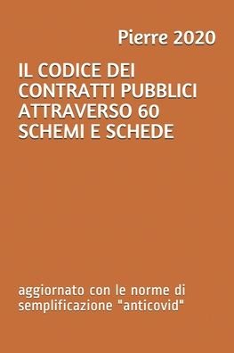 Cover for Pierre 2020 · Il Codice Dei Contratti Pubblici Attraverso 60 Schemi E Schede (Paperback Book) (2020)