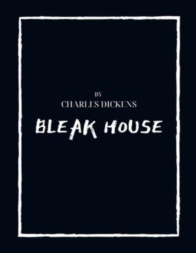 Cover for Charles Dickens · Bleak House by Charles Dickens (Paperback Book) (2021)